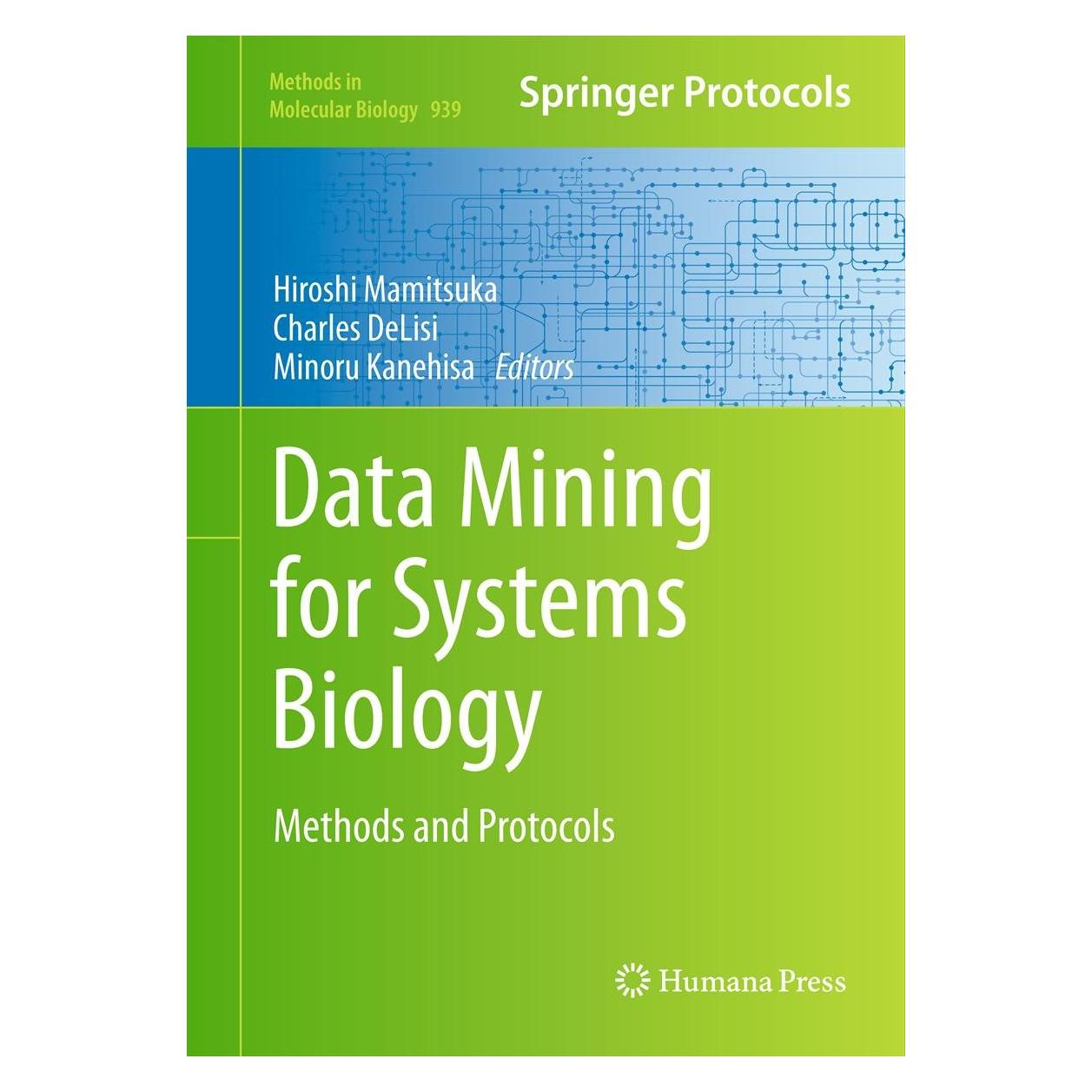 Humana Press Data Mining for Systems Biology (Englisch, Hardcover, Charles DeLisi, Hiroshi Mamitsuka, Minoru Kanehisa) (9781627031066)