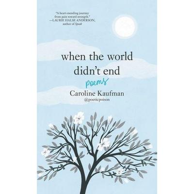 When the World Didn't End: Poems, Gebundene Ausgabe von Caroline Kaufman, HarperCollins US