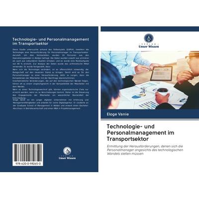 Technologie- und Personalmanagement im Transportsektor, Taschenbuch von Eloge Vanie, Sciencia Scripts, 978-620-0-98265-0