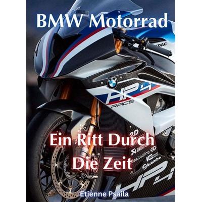 BMW Motorrad, Gebundene Ausgabe von Etienne Psaila, Independently Published, 978-1-923361-30-0