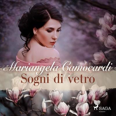 Sogni di vetro - Mariangela Camocardi, Audio, 9788728039113