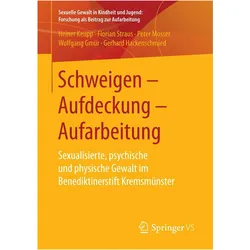 Schweigen - Aufdeckung - Aufarbeitung, Fachbücher von Florian Straus, Heiner Keupp, Gerhard Hackenschmied, Wolfgang Gmür, Peter Mosser