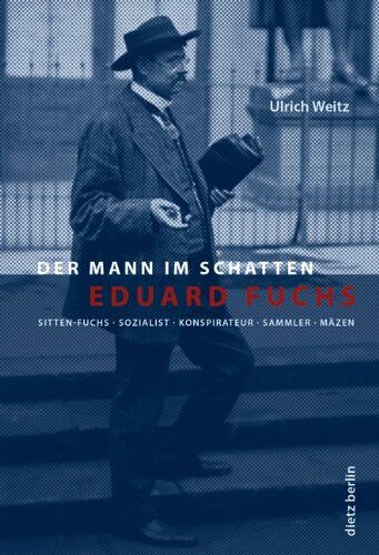 Ulrich Weitz - Eduard Fuchs: Der Mann im Schatten - Preis vom 17.10.2026 19:25:27 h
