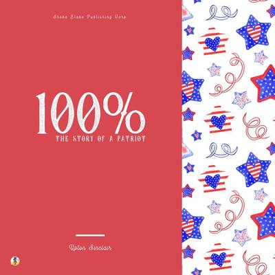 100% - Upton Sinclair, Audio, 4061707777301