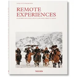 Remote Experiences. Extraordinary Travel Adventures from North to South, Fachbücher von David De Vleeschauwer, Debbie Pappyn