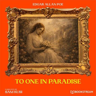 To One in Paradise - Edgar Allan Poe, Audio, 9783711953100
