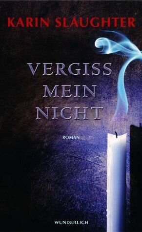 Karin Slaughter - Vergiss mein nicht - Preis vom 10.10.2026 11:48:34 h