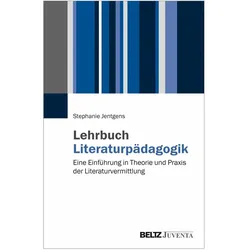 Lehrbuch Literaturpädagogik, Fachbücher von Stephanie Jentgens