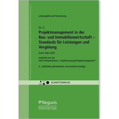 Projektmanagement in der Bau- und Immobilienwirtschaft - Standards für Leistungen und Vergütung, Paperback von , Reguvis Fachmedien, 978-3-8462-1120-5
