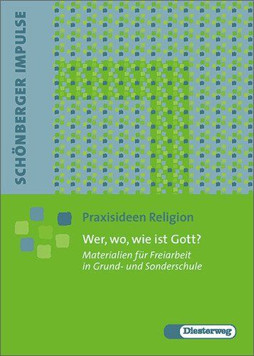 Anita Müller-Friese - Schönberger Impulse. Praxisideen Religion: Wer, wo, wie ist Gott? - Preis vom 07.10.2026 11:45:10 h