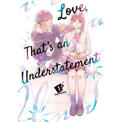 Love, That's an Understatement 1, Taschenbuch von Fujimomo, Kodansha Comics