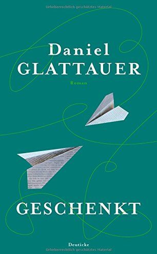 Daniel Glattauer - Geschenkt: Roman - Preis vom 17.10.2026 19:25:27 h