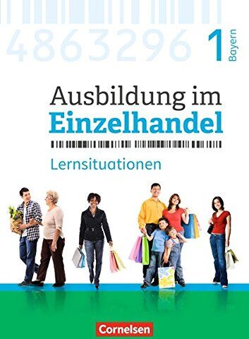 Christian Fritz - Ausbildung im Einzelhandel - Neubearbeitung - Bayern / 1. Ausbildungsjahr - Arbeitsbuch mit Lernsituationen - Preis vom 12.10.2026 11:37:12 h