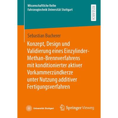 Konzept, Design und Validierung eines Einzylinder-Methan-Brennverfahrens mit konditionierter aktiver Vorkammerzündkerze unter Nutzung additiver