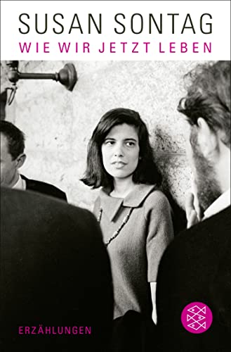 Susan Sontag - Wie wir jetzt leben: Erzählungen - Preis vom 18.10.2026 15:28:09 h