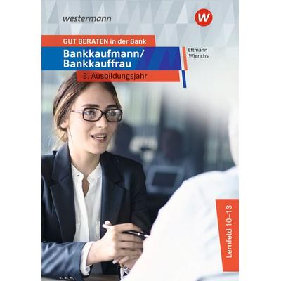 GUT BERATEN in der Bank, Taschenbuch von Karl Wolff,Günter Wierichs,Bernd Ettmann, Westermann Berufliche Bildung, 978-3-427-32841-4