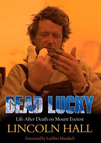 Lincoln Hall - Dead Lucky: Life After Death on Mount Everest - Preis vom 04.10.2026 03:51:26 h