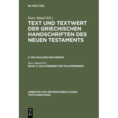 Galaterbrief bis Philipperbrief, Gebundene Ausgabe von Kurt Aland, De Gruyter, 978-3-11-013444-5