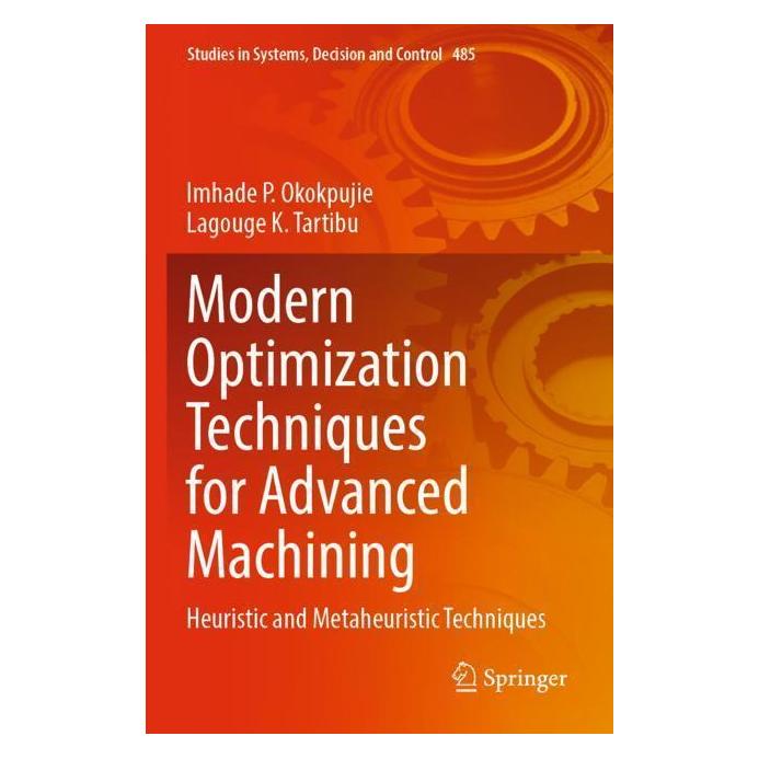 Springer Modern Optimization Techniques for Advanced Machining (Englisch, Softcover, Imhade P. Okokpujie, Lagouge K. Tartibu) (57093120)