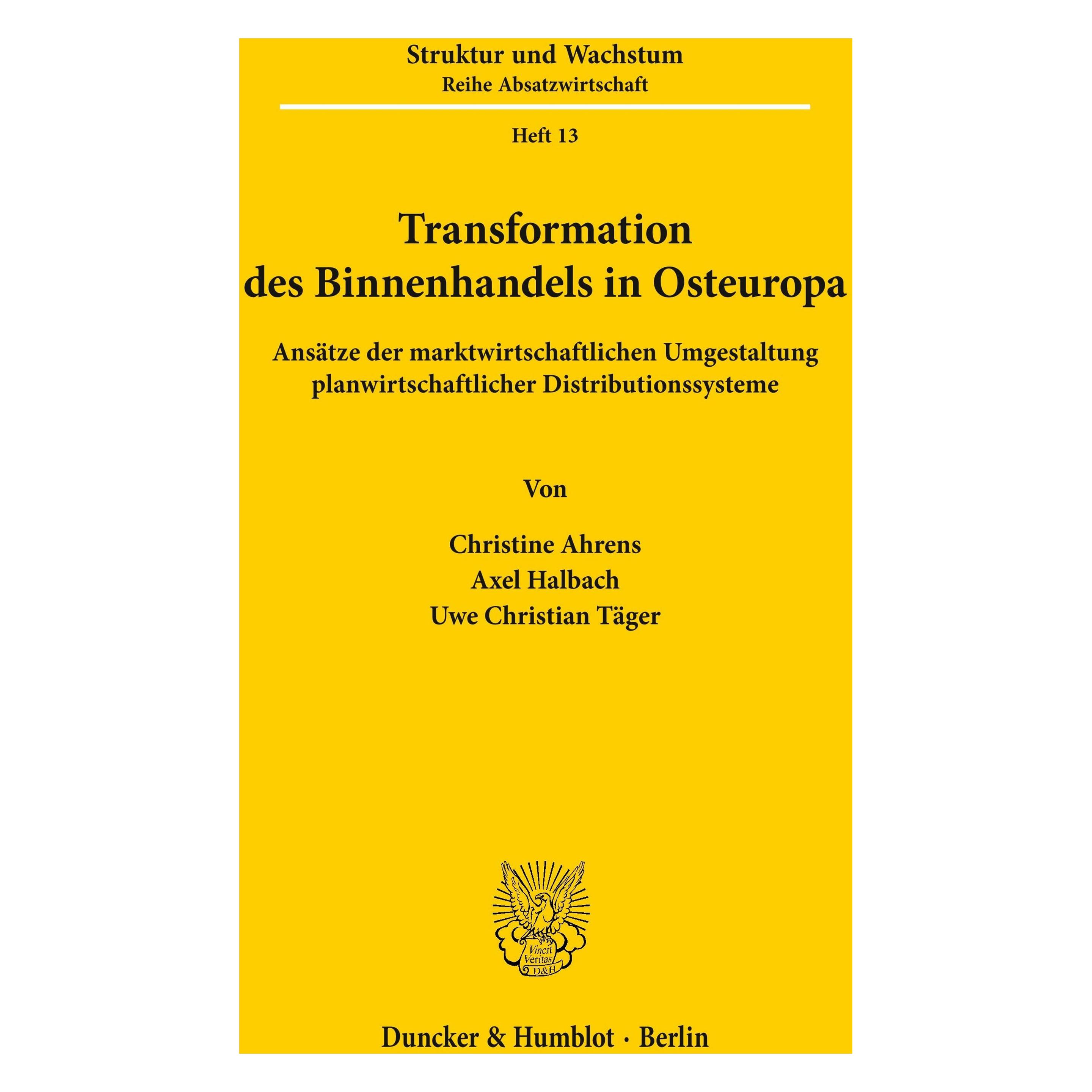 Duncker & Humblot Transformation des Binnenhandels in Osteuropa. (Deutsch, Softcover, Axel Halbach, Christine Ahrens, Uwe Christian Täger) (55345279)