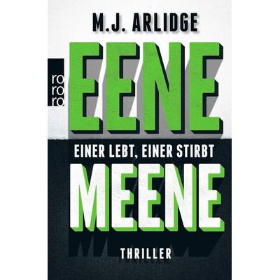 Eene Meene, Taschenbuch von M. J. Arlidge, Rowohlt Taschenbuch
