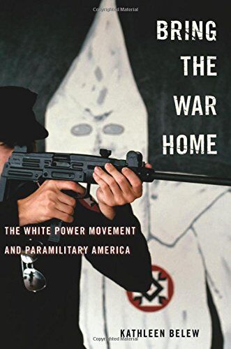 Kathleen Belew - Bring the War Home: The White Power Movement and Paramilitary America - Preis vom 30.09.2026 22:30:23 h