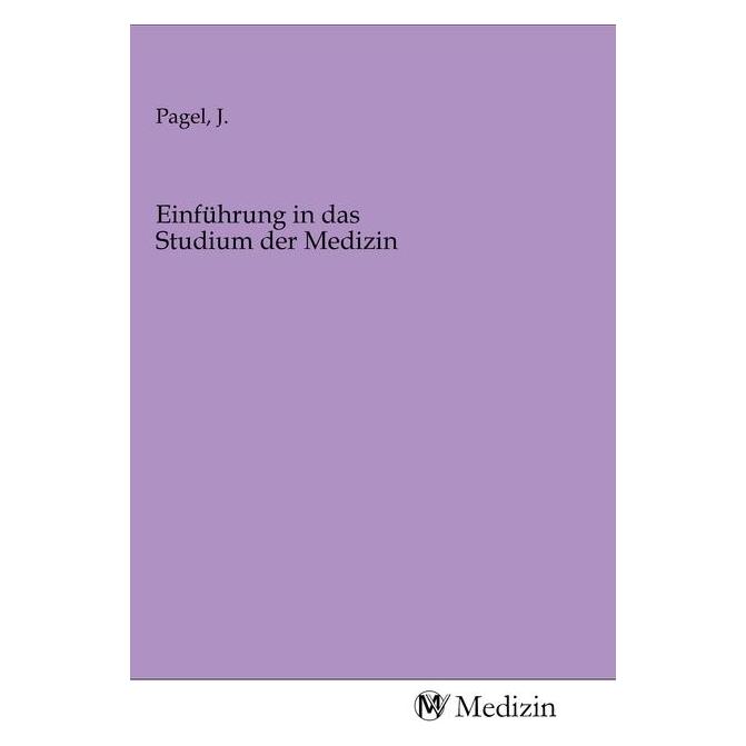 MV-Medizin Einführung in das Studium der Medizin (Softcover, J. Pagel) (56143695)