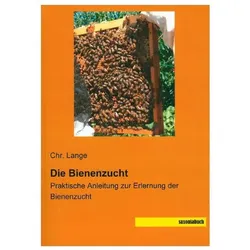 Die Bienenzucht, Ratgeber von Chr. Lange