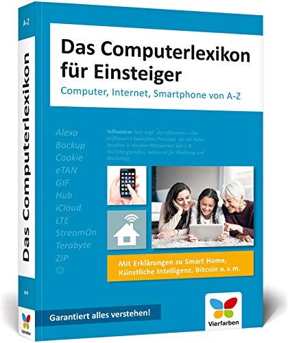 Rainer Hattenhauer - Das Computerlexikon für Einsteiger: Computer, Internet, Smartphone von A-Z. Alle Begriffe aus der EDV-Welt verständlich erklärt. Ideal für Senioren - Preis vom 04.10.2026 03:51:26 h