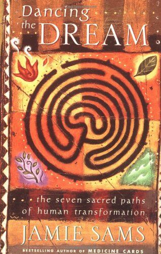 Jamie Sams - Dancing the Dream: The Seven Sacred Paths Of Human Transformation: The Seven Sacred Paths to Human Transformation (Religion and Spirituality) - Preis vom 15.10.2026 23:06:25 h