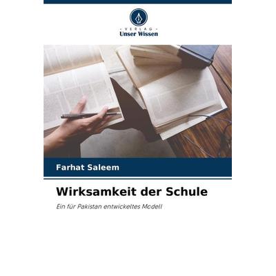 Wirksamkeit der Schule, Taschenbuch von Farhat Saleem, Verlag Unser Wissen, 978-620-7-69657-4