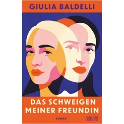 Baldelli:Das Schweigen meiner Freundin, Belletristik von Giulia Baldelli