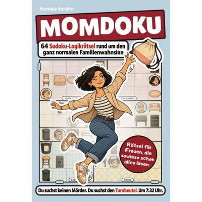 Momdoku - 64 Sudoku-Logikrätsel rund um den ganz normalen Familienwahnsinn, Taschenbuch von Nathalie Schäfer, Litiki, 978-3-693-83038-3