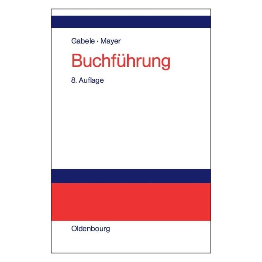 Oldenbourg Buchführung (Deutsch, Hardcover, Eduard Gabele, Horst Mayer) (7600296)
