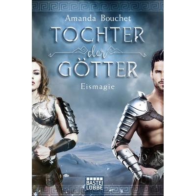Tochter der Götter - Eismagie, Taschenbuch von Amanda Bouchet, Lübbe