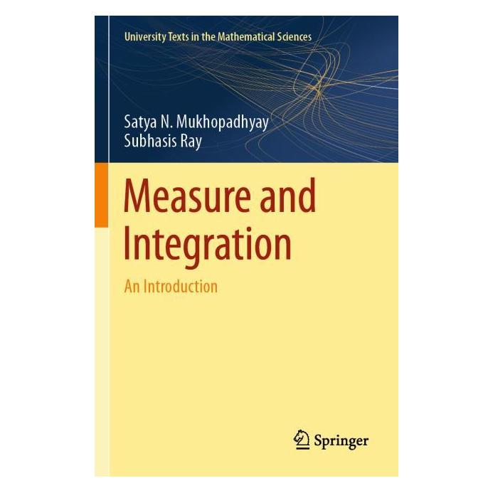 Springer Measure and Integration (Englisch, Satya N. Mukhopadhyay, Subhasis Ray) (69157398)