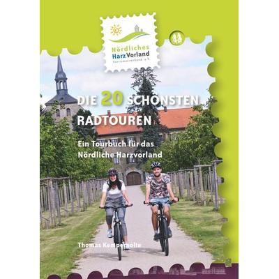 Nördliches Harzvorland – Die 20 schönsten Radtouren, Taschenbuch von Thomas Kempernolte, Reiffer, A, 978-3-945715-85-7