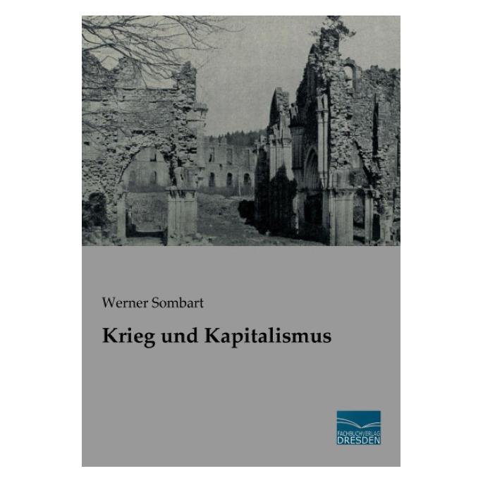 Fachbuchverlag Krieg und Kapitalismus (Deutsch, Softcover, Werner Sombart) (55548539)