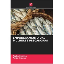 Empoderamento Das Mulheres Pescadoras, Ratgeber von Adita Sharma, Arpita Sharma
