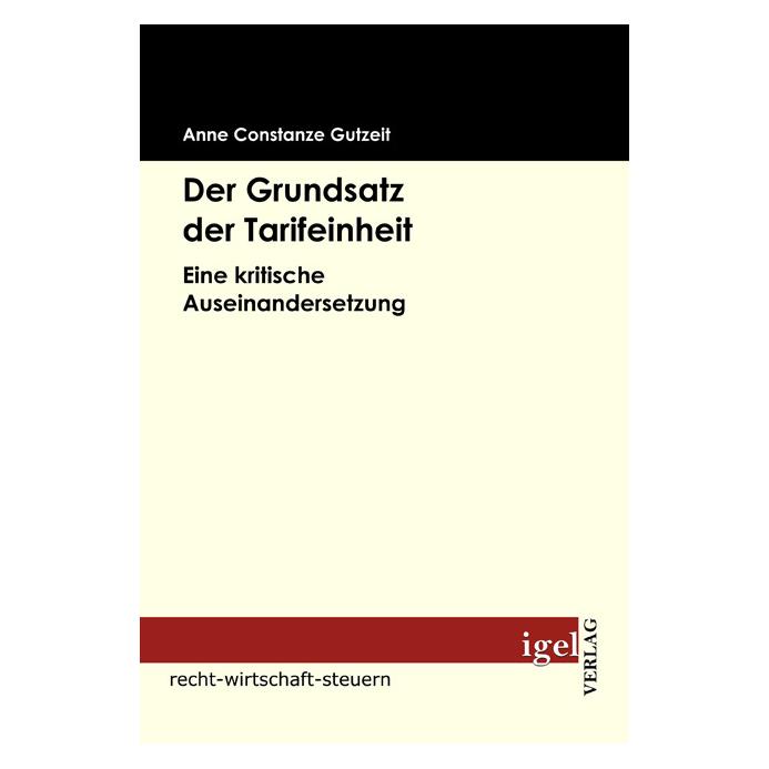 Igel Records Der Grundsatz der Tarifeinheit (Deutsch, Softcover, Anne Constanze Gutzeit) (7380171)