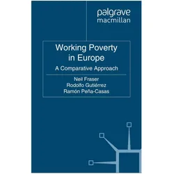 Working Poverty in Europe, Fachbücher von R. Pena-Casas, R. Gutierrez, N. Fraser