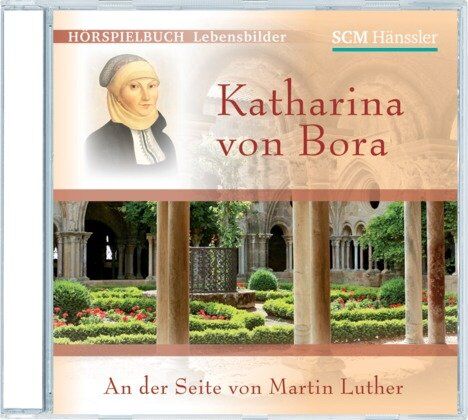 Christian Mörken - Katharina von Bora: An der Seite von Martin Luther - Preis vom 09.10.2026 07:28:09 h