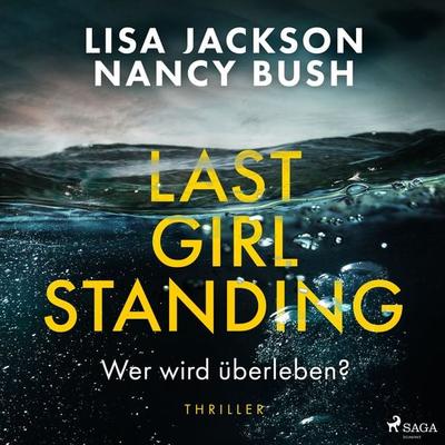 Last Girl Standing - Wer wird überleben? - Lisa Jackson,Nancy Bush, Audio, 9788727183206