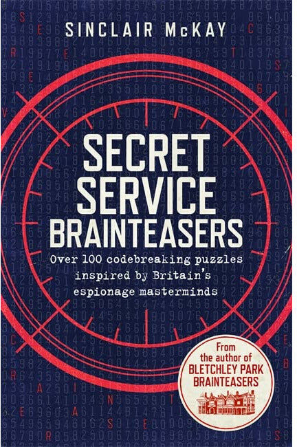 Headline Secret Service Brainteasers by Sinclair McKay – Spy Puzzles & Intelligence Challenges