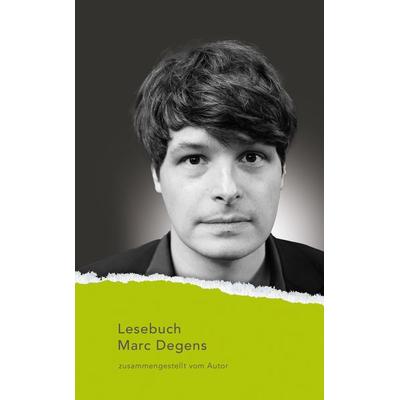 Lesebuch Marc Degens, Taschenbuch von Marc Degens, Aisthesis, 978-3-8498-2148-7