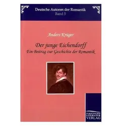 Der junge Eichendorff, Biografien von Anders Krüger