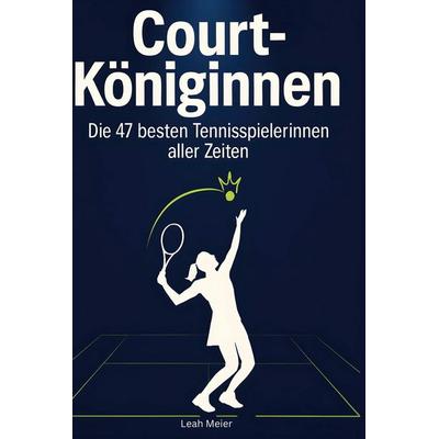 Court-Königinnen, Gebundene Ausgabe von Leah Meier, Bod, 978-3-695-35282-1