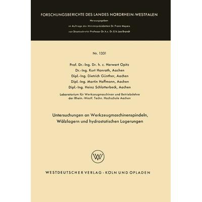 Untersuchungen an Werkzeugmaschinenspindeln, Wälzlagern und hydrostatischen Lagerungen, Taschenbuch von Herwart Opitz, VS Verlag für