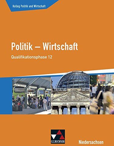 Kersten Ringe - Kolleg Politik und Wirtschaft – Niedersachsen - neu / Politik – Wirtschaft für die Oberstufe: Kolleg Politik und Wirtschaft – Niedersachsen - neu / ... (eA): Politik – Wirtschaft für die Oberstufe - Preis vom 09.10.2026 07:28:09 h