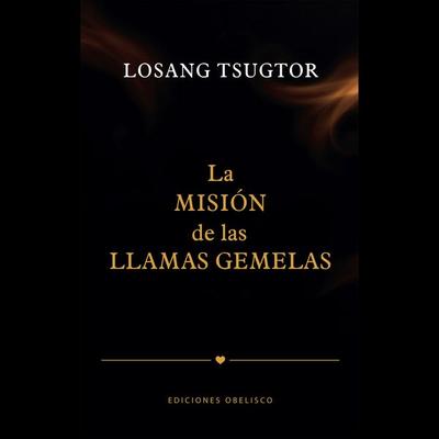 La misión de las llamas gemelas - Losang Tsugtor, Audio, 9788411723138